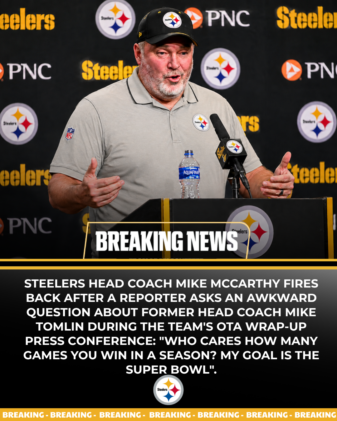 Steelers Head Coach Mike McCarthy Fires Back After a Reporter Asks an Awkward Question About Former Head Coach Mike Tomlin During the Team's OTA Wrap-Up Press Conference: "Who Cares How Many Games You Win in a Season? My Goal Is the Super Bowl".