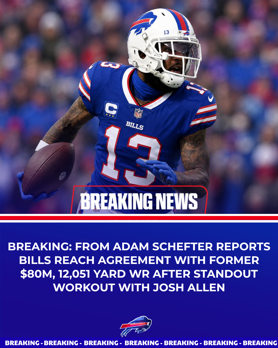 From Adam Schefter Reports Bills Reach Agreement With Former $80M, 12,051 Yard WR After Standout Workout With Josh Allen