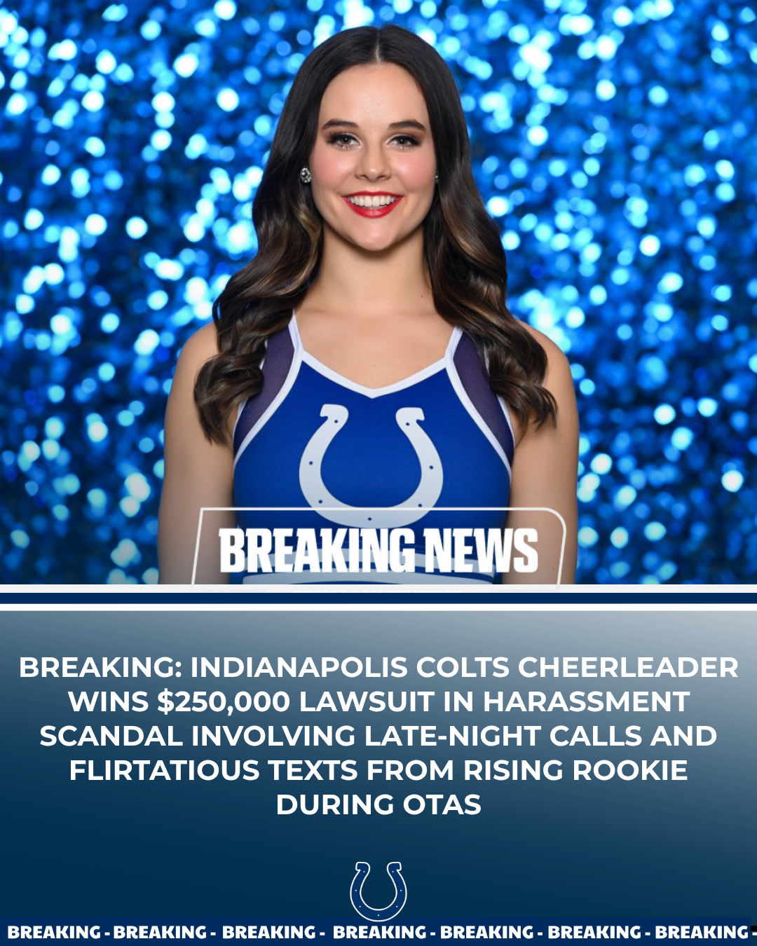 Indianapolis Colts Cheerleader Wins $250,000 Lawsuit in Harassment Scandal Involving Late-Night Calls and Flirtatious Texts from Rising Rookie During OTAs