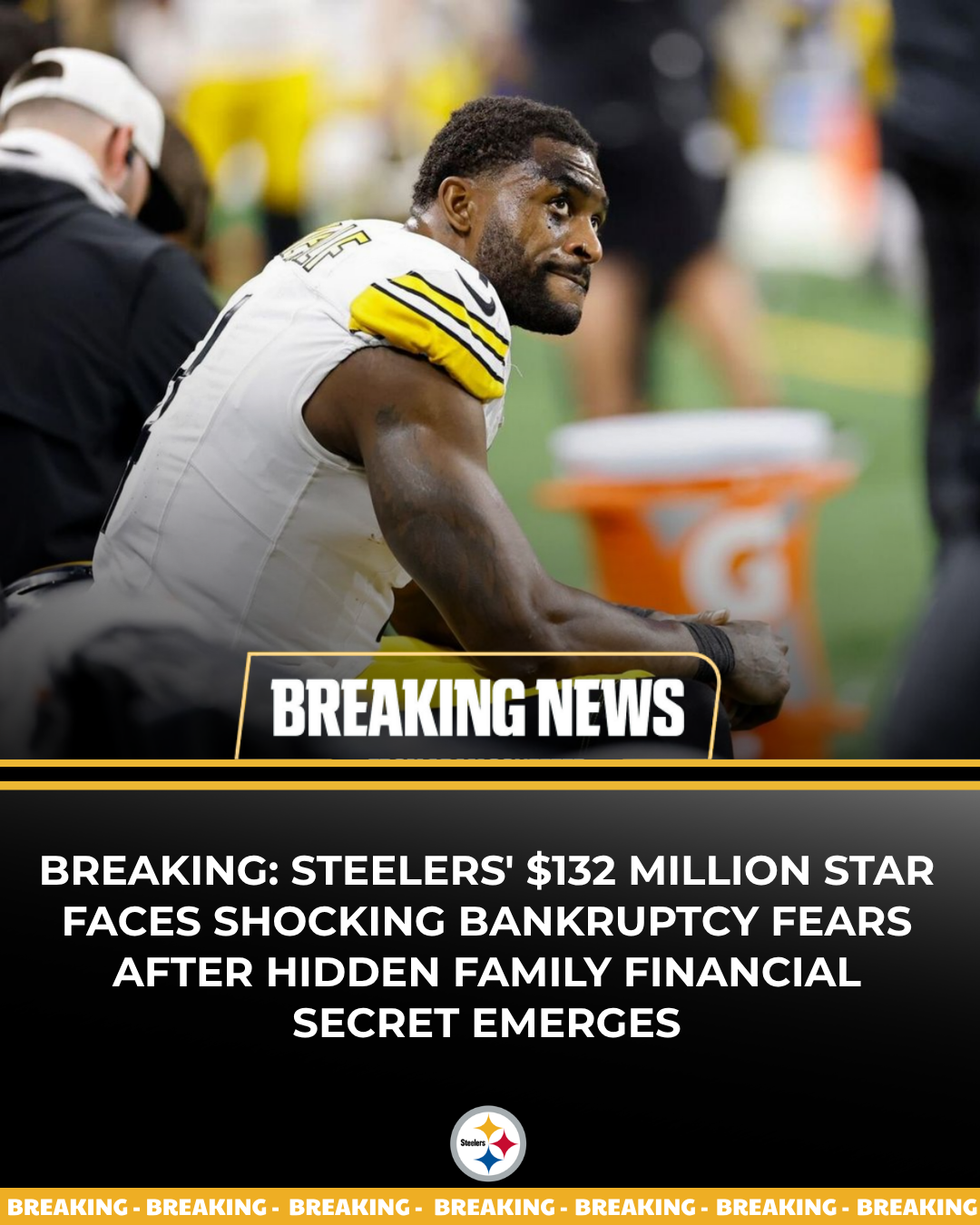 Steelers' $132 Million Star Faces Shocking Bankruptcy Fears After Hidden Family Financial Secret Emerges