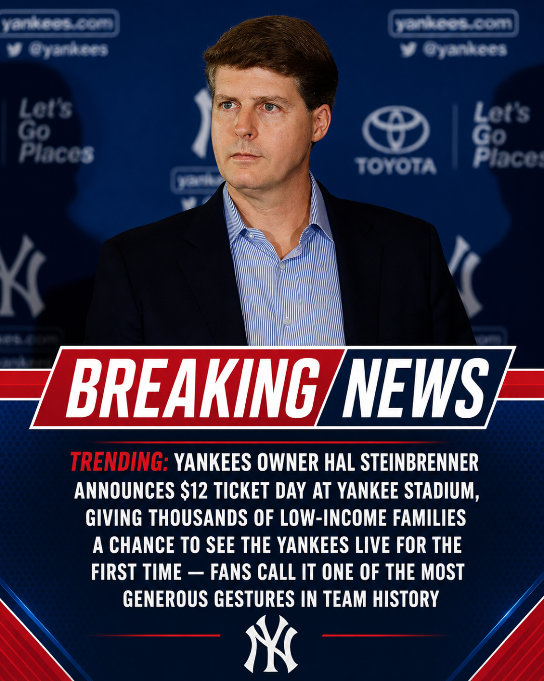 TRENDING: Yankees Owner Hal Steinbrenner Announces $12 Ticket Day at Yankee Stadium, Giving Thousands of Low-Income Families a Chance to See the Yankees Live for the First Time — Fans Call It One of the Most Generous Gestures in Team History