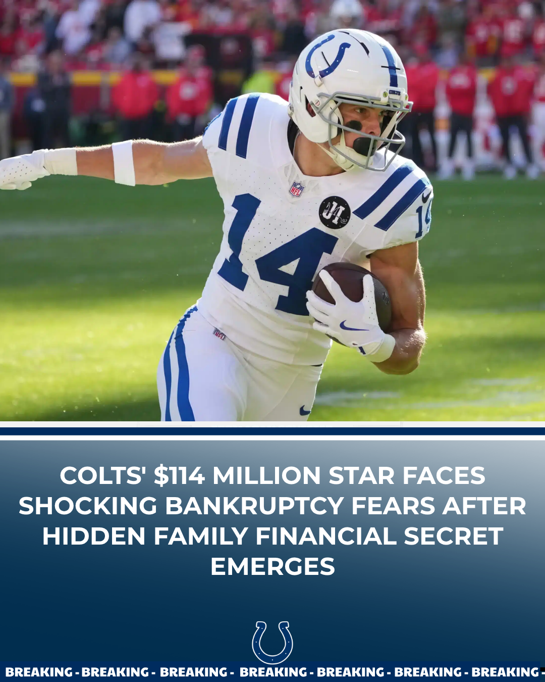 Colts' $114 Million Star Faces Shocking Bankruptcy Fears After Hidden Family Financial Secret Emerges