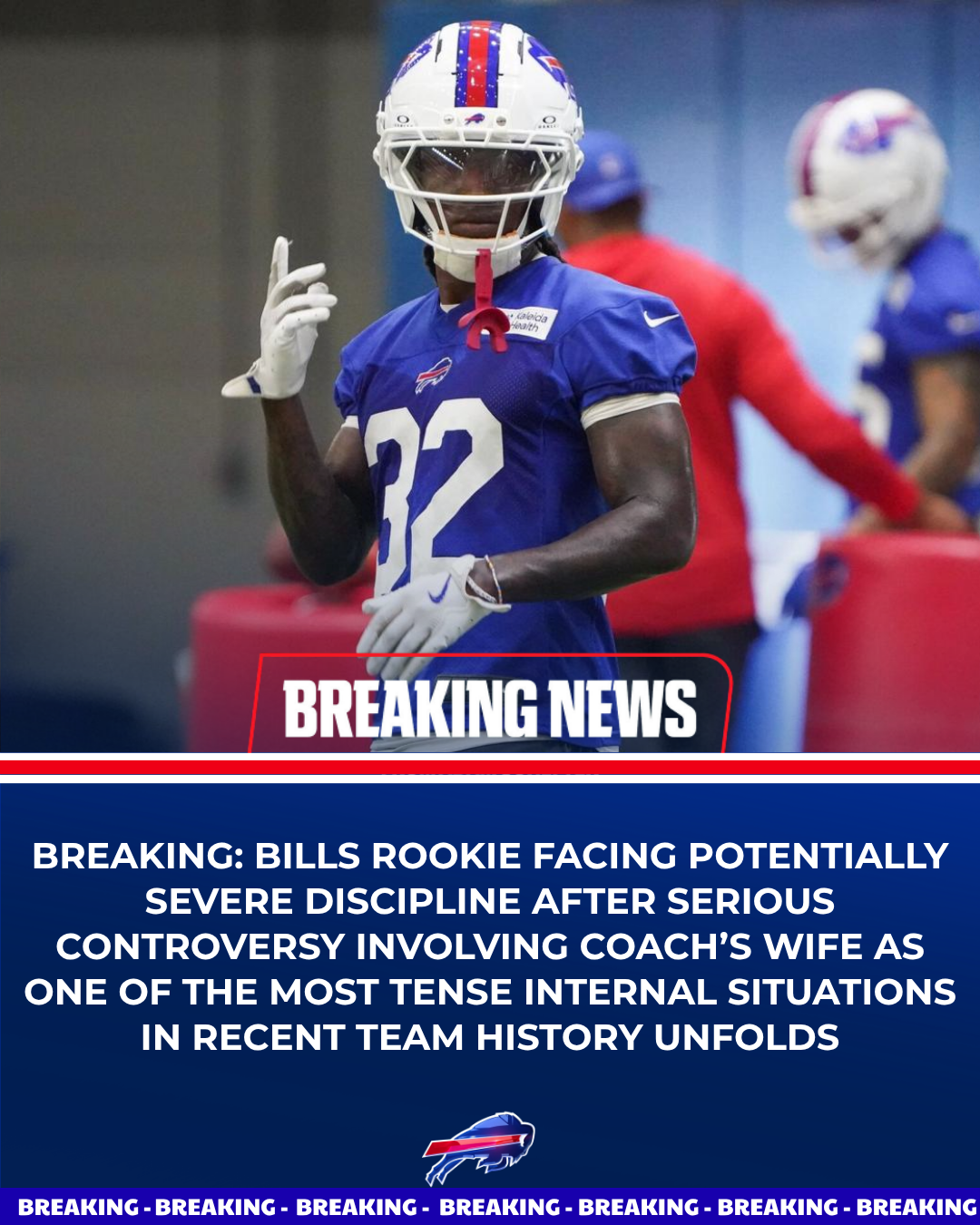 BREAKING: Bills Rookie Facing Potentially Severe Discipline After Serious Controversy Involving Coach’s Wife as One of the Most Tense Internal Situations in Recent Team History Unfolds