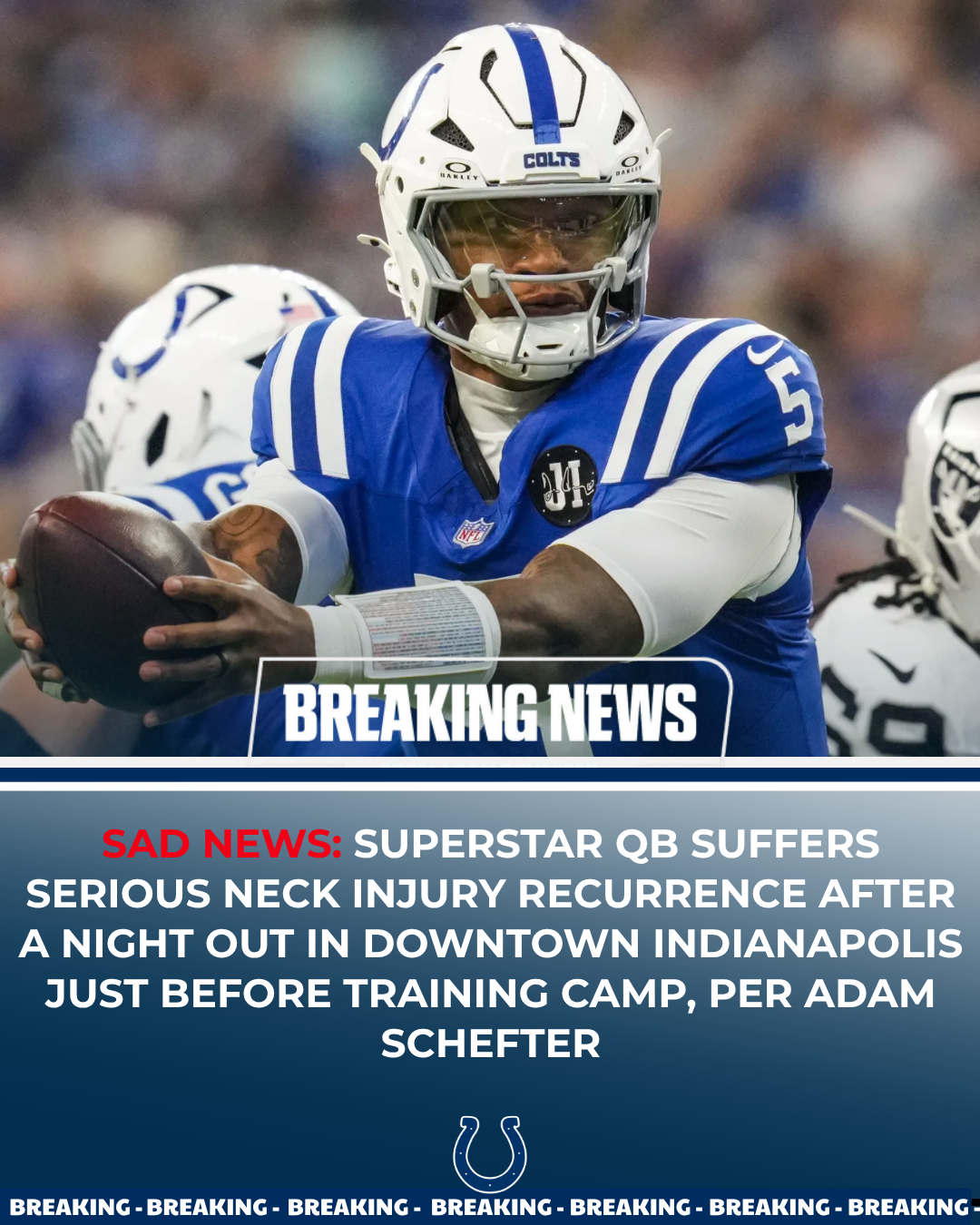 Superstar QB Suffers Serious Neck Injury Recurrence After A Night Out In Downtown Indianapolis Just Before Training Camp, Per Adam Schefter