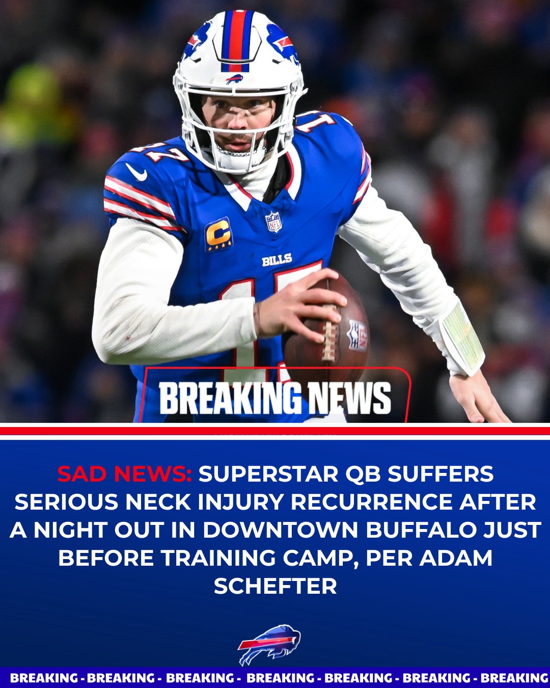 Superstar QB Suffers Serious Neck Injury Recurrence After A Night Out In Downtown Buffalo Just Before Training Camp, Per Adam Schefter