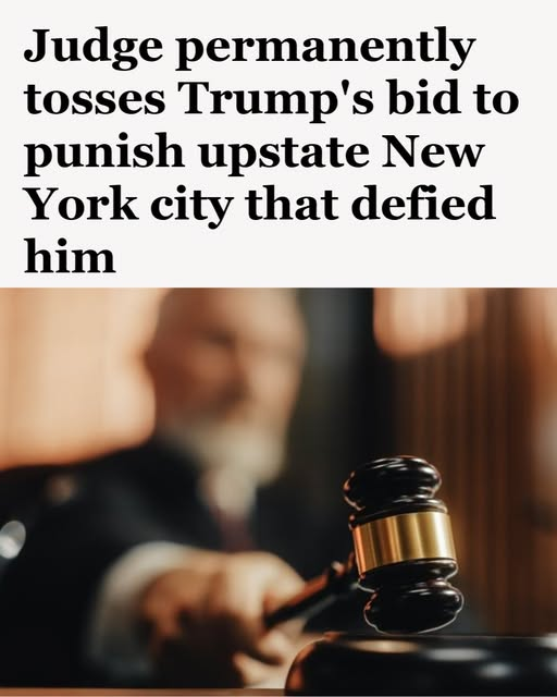 Judge Permanently Tosses Trump's Bid to Punish Upstate New York City That Defied Him