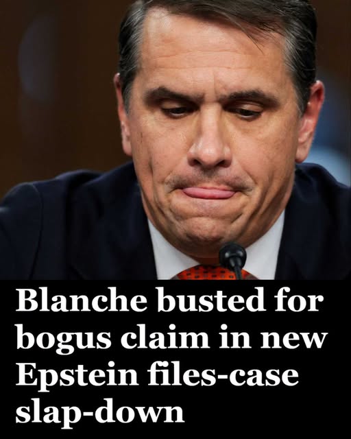 ‘Busted for Bogus Claim’: Judge Slams Blanche as Epstein Files Case Hits New Low