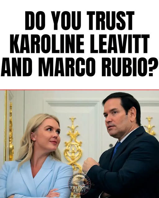 Do You Trust Karoline Leavitt and Marco Rubio? The Viral Question Has a Major Problem