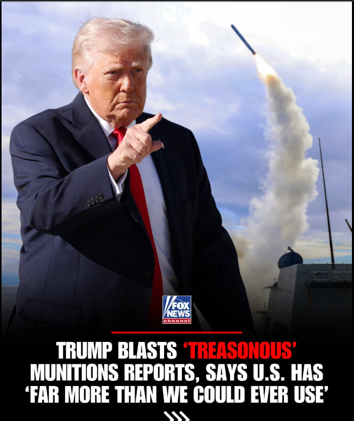 Trump Calls Reports of U.S. Munitions Shortages “Treasonous,” Says America Has More Than It Could Ever Use