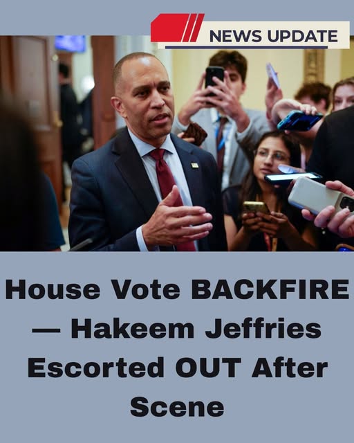 House Vote “Backfire”? Hakeem Jeffries Was Not Escorted Out — What Actually Happened