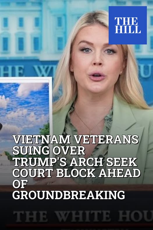 Vietnam Veterans Sue to Block Trump's 'Triumphal Arch' — Seek Emergency Court Order Ahead of Groundbreaking