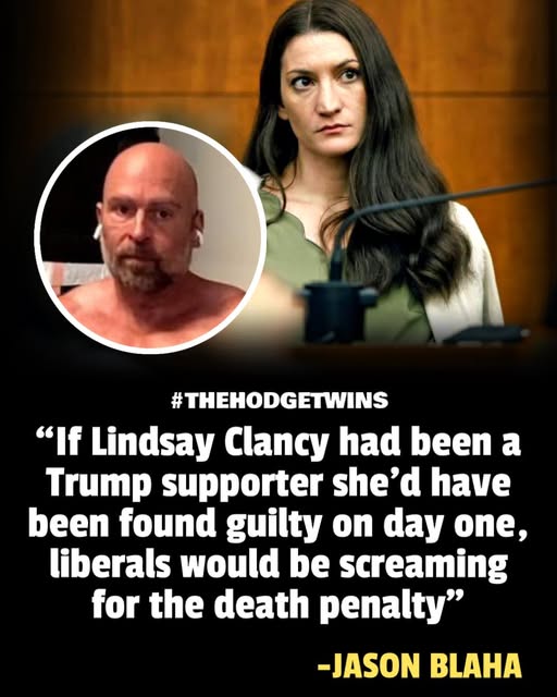 Jason Blaha Says Politics Would Have Changed the Lindsay Clancy Trial — 'If She'd Been a Trump Supporter, She'd Have Been Found Guilty on Day One'