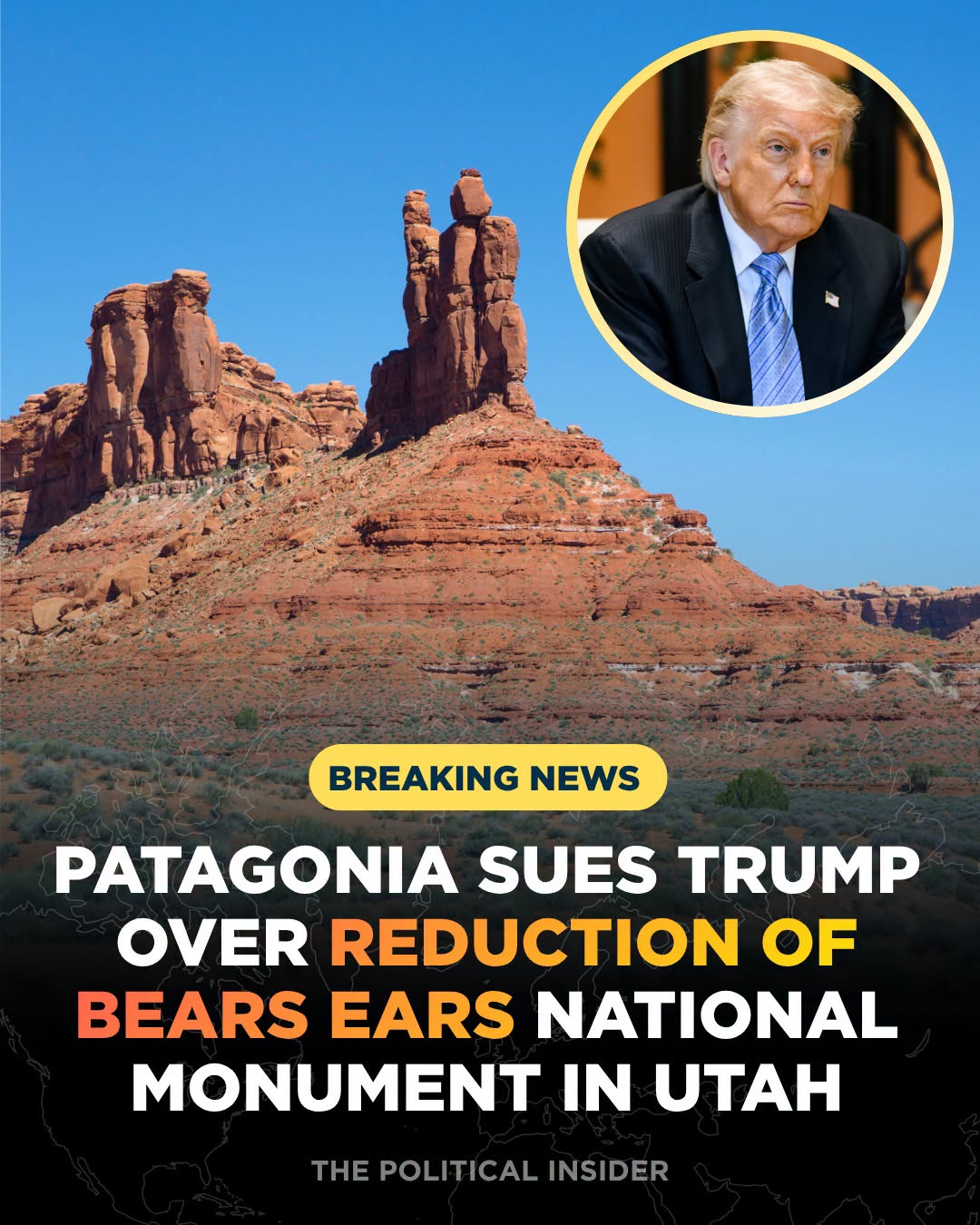 Patagonia Sues Trump Administration Over 91% Reduction of Bears Ears National Monument