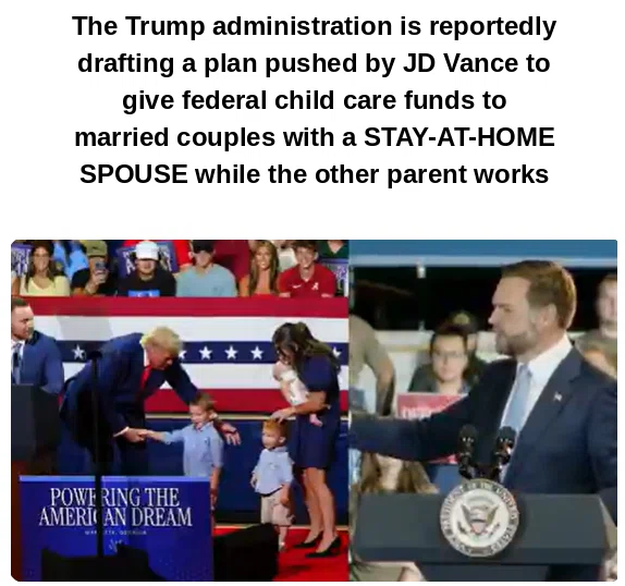 Trump Administration Drafts Plan to Give Child Care Funds to Stay-at-Home Parents in Vance-Backed Policy Shift