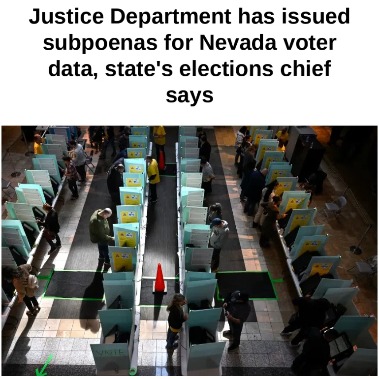 Justice Department Subpoenas Nevada Voter Data in Escalating Election Inquiry