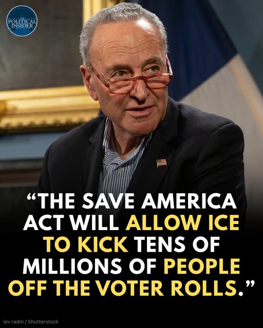 Schumer Warns SAVE America Act Could Strip Millions