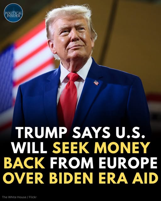 Trump Demands Europe Pay Back U.S. Aid