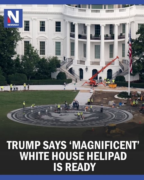 Trump Says White House Helipad Is “Magnificent” as Major South Lawn Project Nears Completion