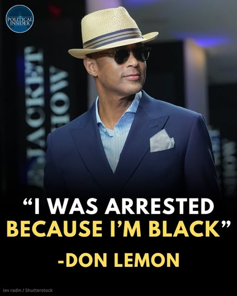 Don Lemon claims his arrest was racially motivated