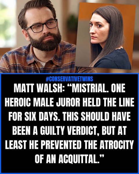 Matt Walsh Calls Lindsay Clancy Mistrial a 'Win' as Lone Male Juror 'Prevented the Atrocity of an Acquittal'