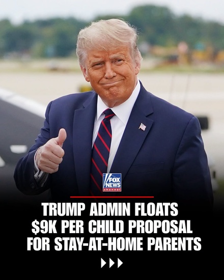 rump Administration Floats $9,000-Per-Child Childcare Subsidy for Stay-at-Home Parents