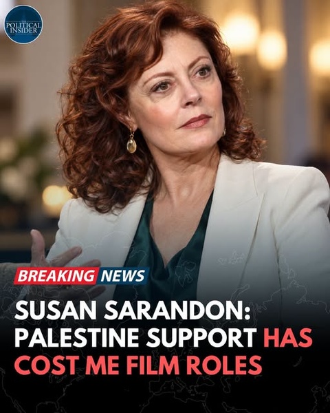 Susan Sarandon Says Pro-Palestine Views Are Costing Her Hollywood Roles