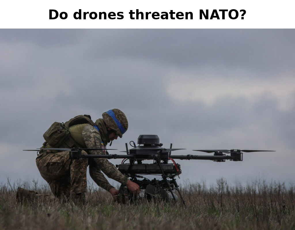 Do Drones Threaten NATO? The Growing Challenge of Unmanned Warfare