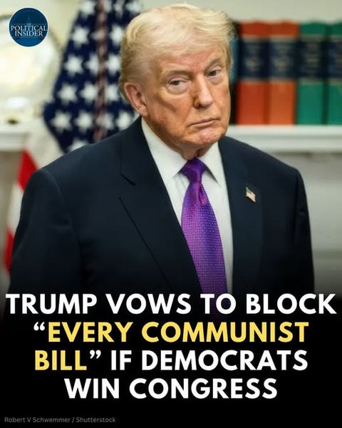 Trump Vows to Block “Every Communist Bill” if Democrats Win Congress