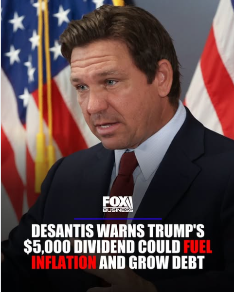 DeSantis Warns Trump’s $5,000 Dividend Could Fuel Inflation and Increase U.S. Debt
