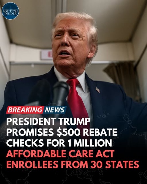 Trump Announces $500 Obamacare Refunds for 1 Million Americans