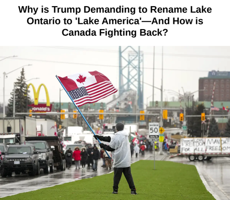 Trump Renames Lake Ontario “Lake America” — And Canada Is Refusing to Play Along