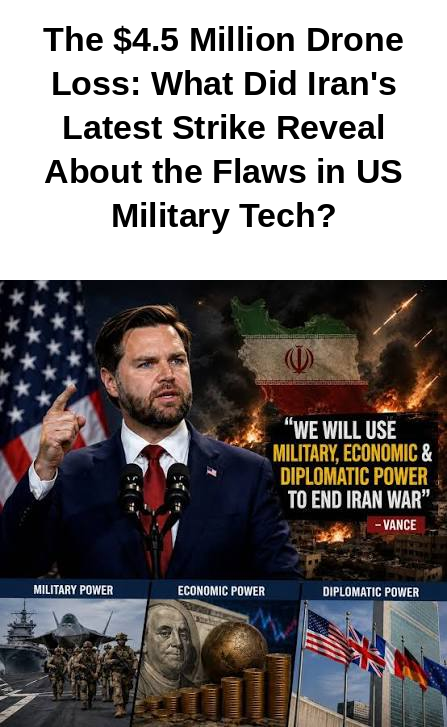 Iran Claims $4.5 Million U.S. Drone Downed Near Strait of Hormuz — What Does the Incident Reveal About American Military Technology?