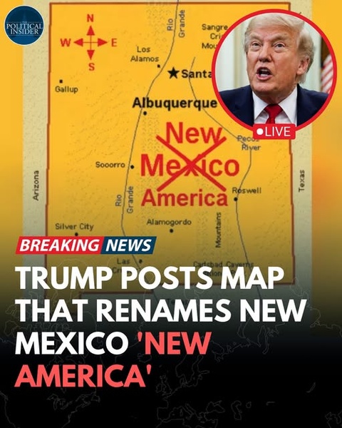 Could New Mexico Really Become “New America” After Trump’s Viral Map Posts