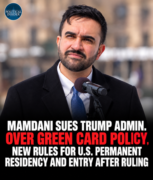 Mamdani Stop Trump’s New Green Card Rule , New Changes