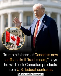 Trump “Hits Back” at Canada: What Is Actually Happening in the Escalating Trade Fight