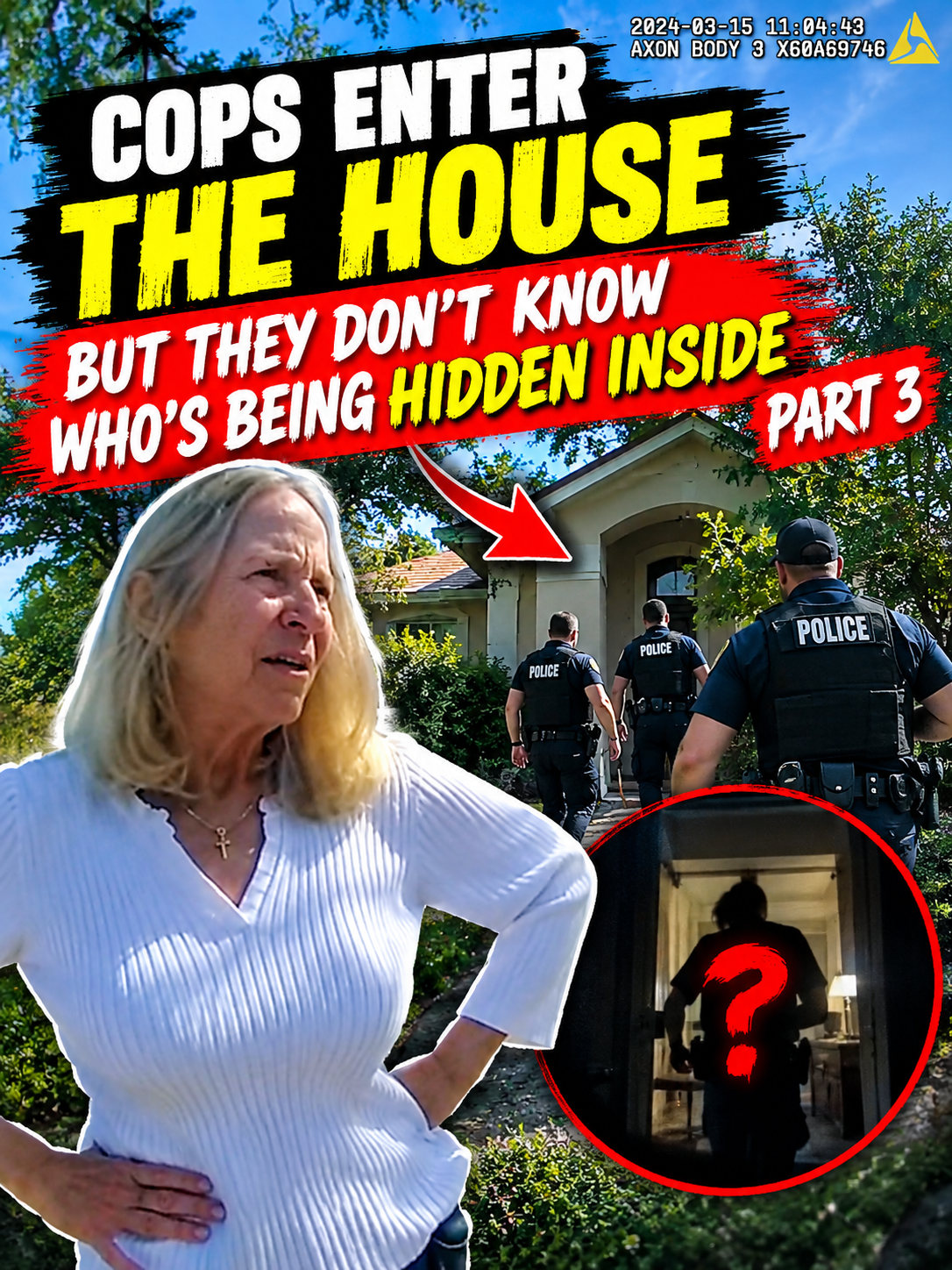 Cops Enter the House — But They Don’t Know Who’s Being Hidden Inside part 3