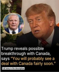 Trump Says U.S.-Canada Trade Deal Could Come “Fairly Soon” — But Major Obstacles Remain