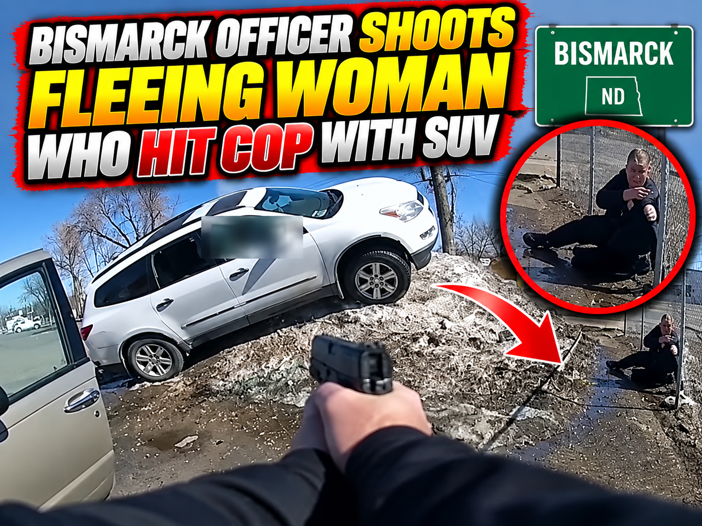 Bismarck Officer Shoots Fleeing Woman Who Hit Cop with SUV
