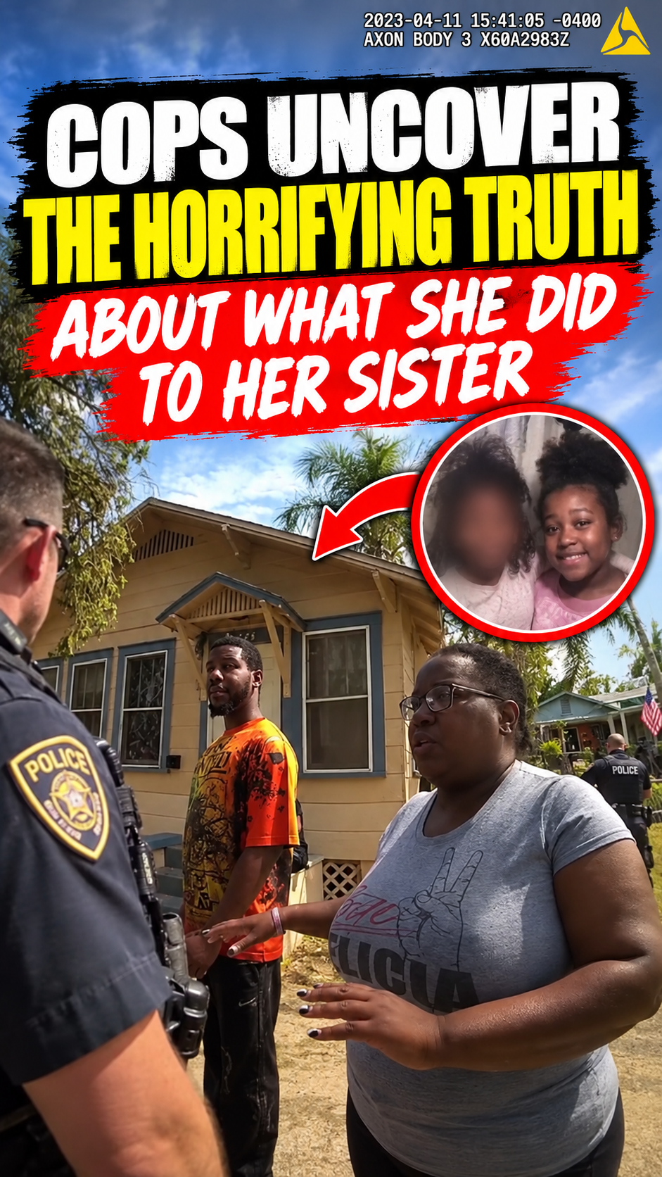 Cops Uncover the Horrifying Truth About What She Did to Her Sister