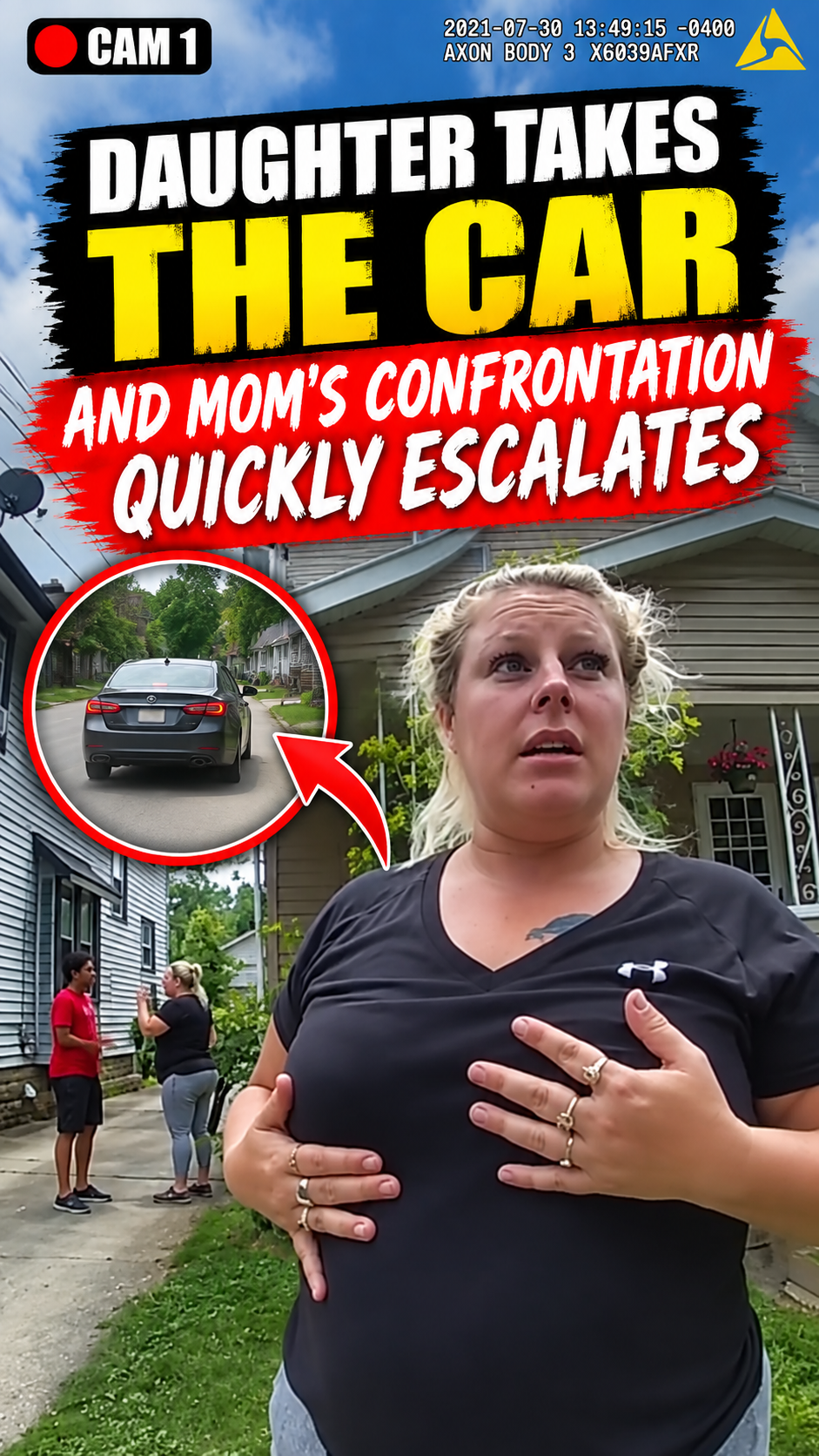 Daughter Takes the Car and Mom’s Confrontation Quickly Escalates