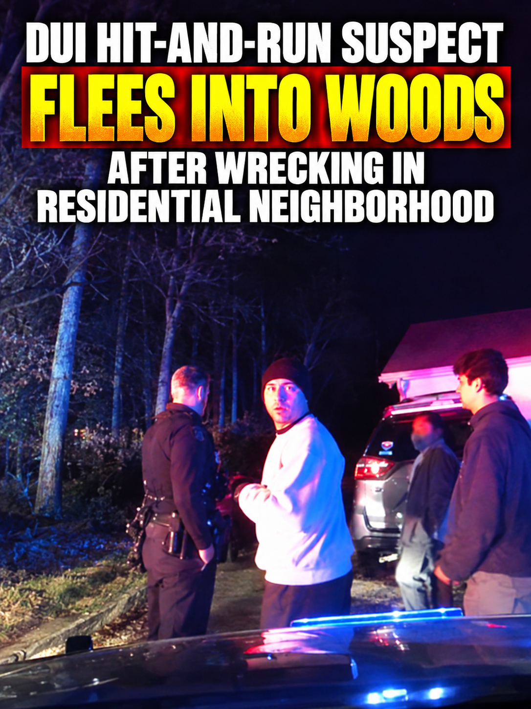 DUI Hit-and-Run Suspect Flees Into Woods, After Wrecking In Residential Neighborhood