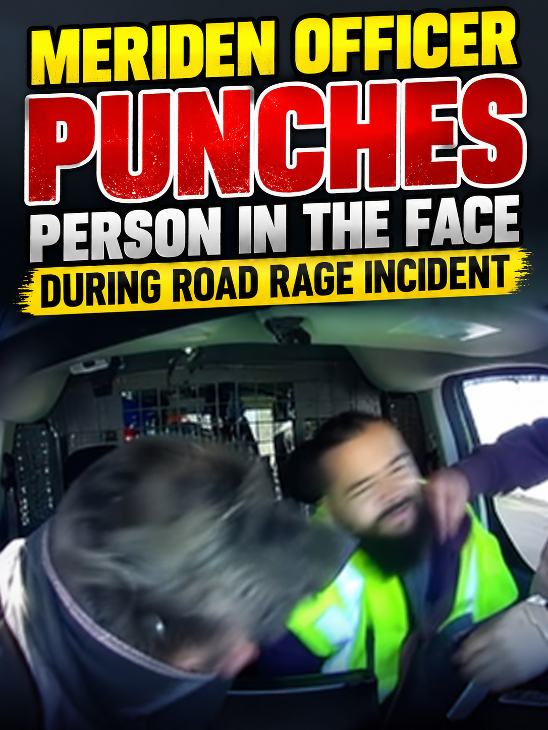 Meriden Officer Punches Person in the Face During Road Rage Incident