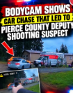 Bodycam Shows Car Chase That Led To Pierce County Deputy Shooting Suspect