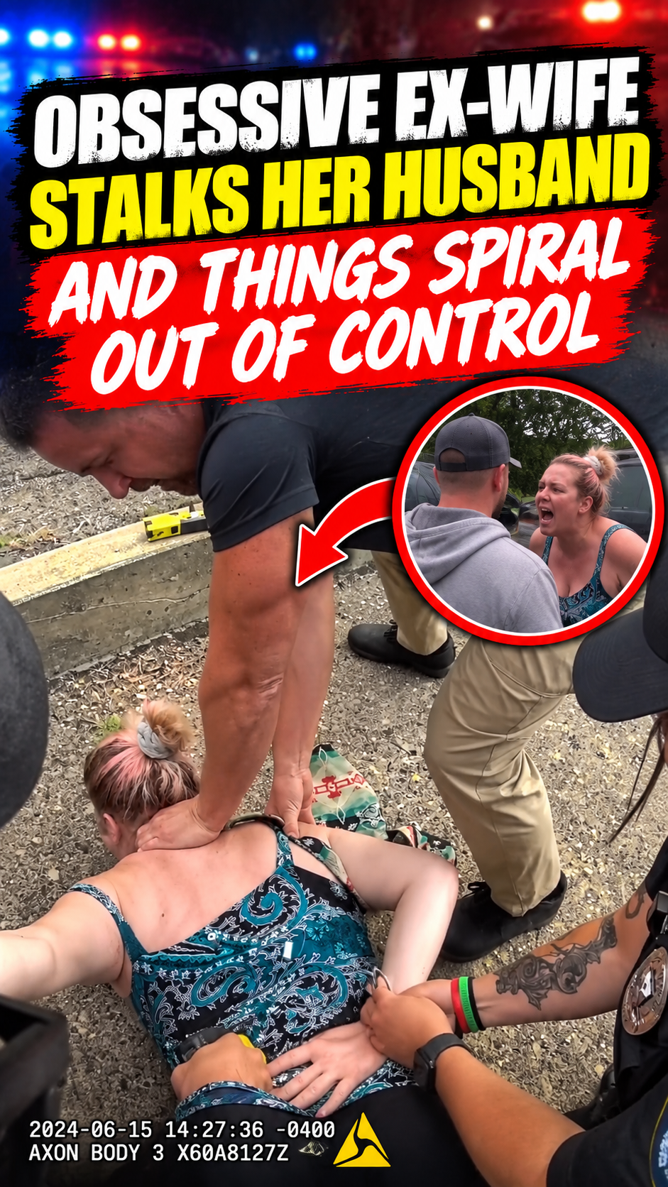 Obsessive Ex-Wife Stalks Her Husband and Things Spiral Out of Control