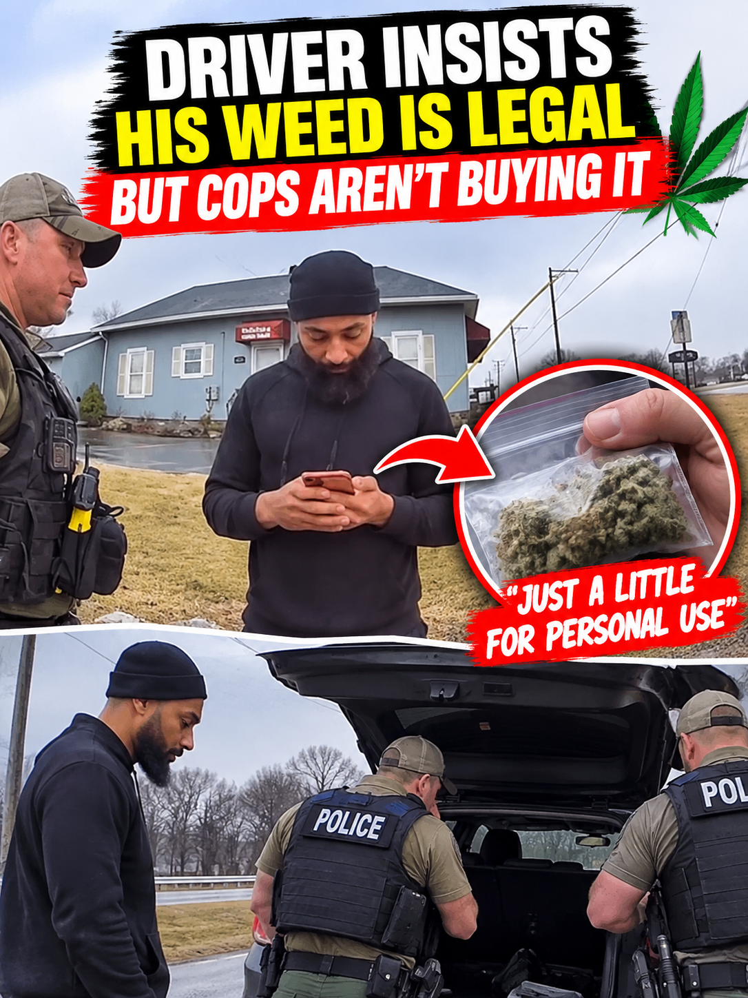 Driver Insists His Weed Is Legal but Cops Aren’t Buying It