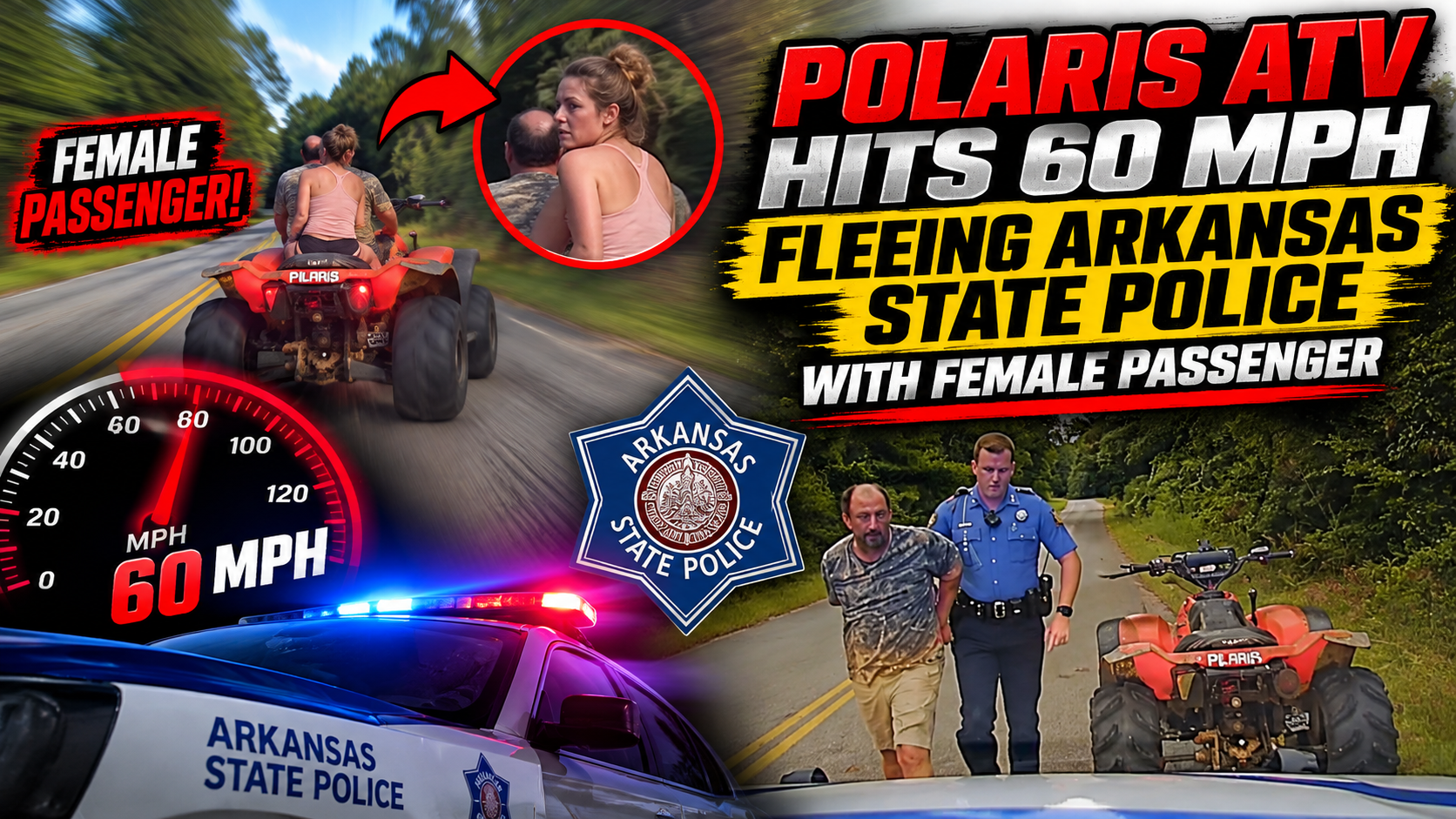 Polaris ATV Hits 60 MPH Fleeing Arkansas State Police With Female Passenger