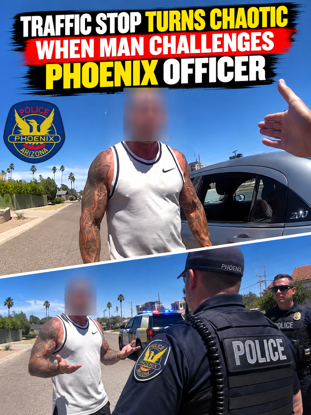 Traffic Stop Turns Chaotic When Man Challenges Phoenix Officer