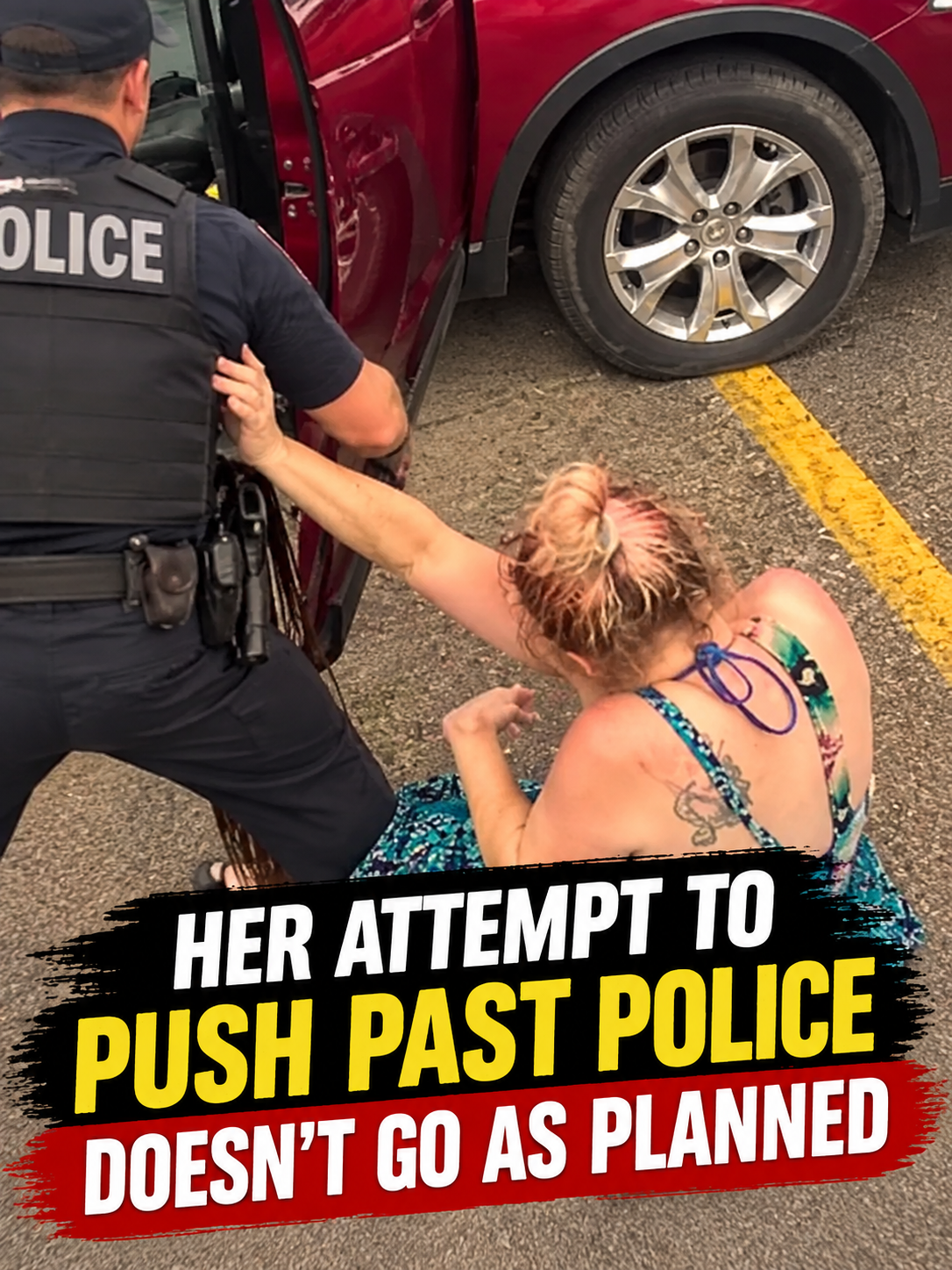 Her Attempt to Push Past Police Doesn’t Go as Planned