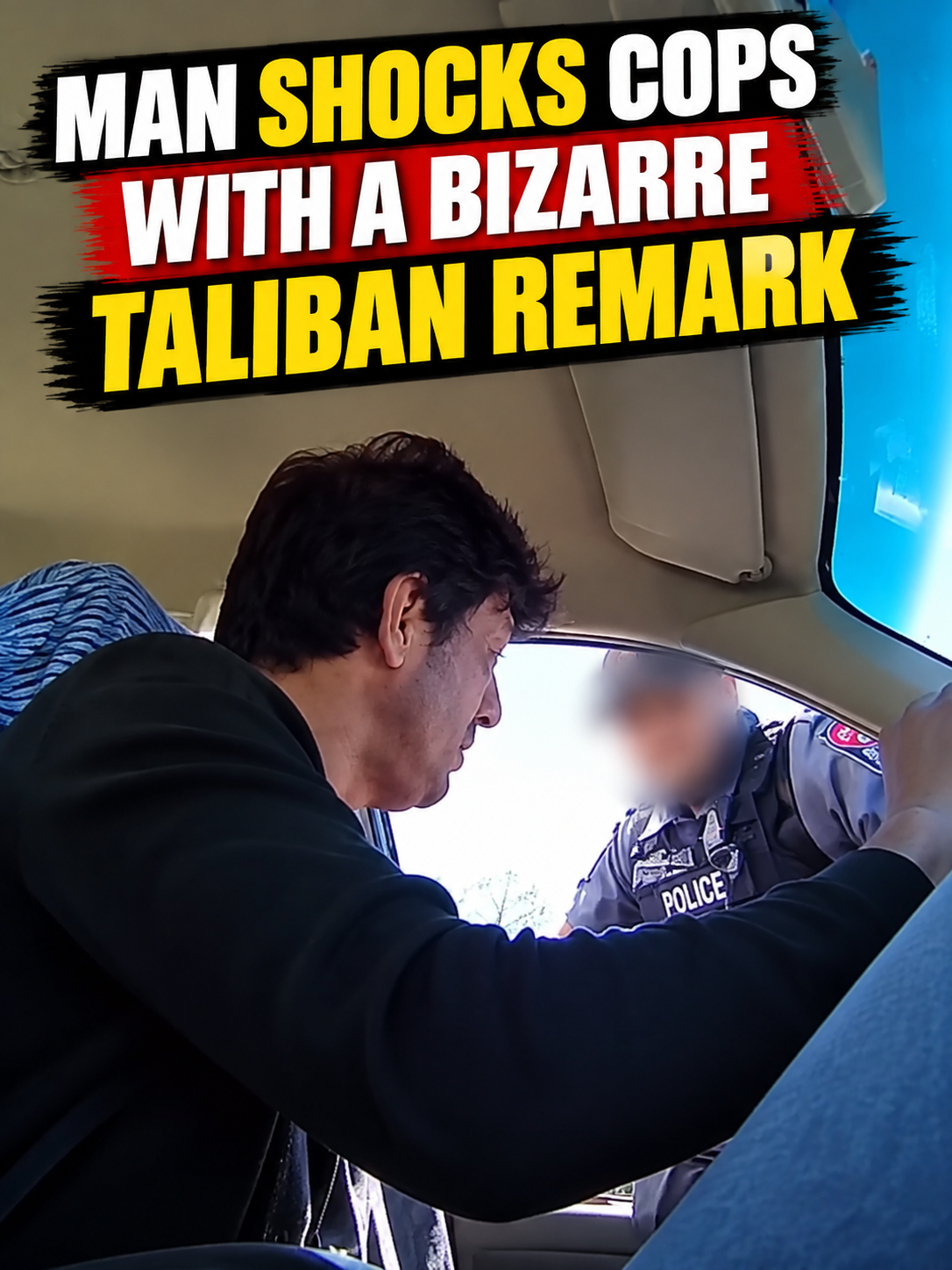 Man Shocks Cops With a Bizarre Taliban Remark