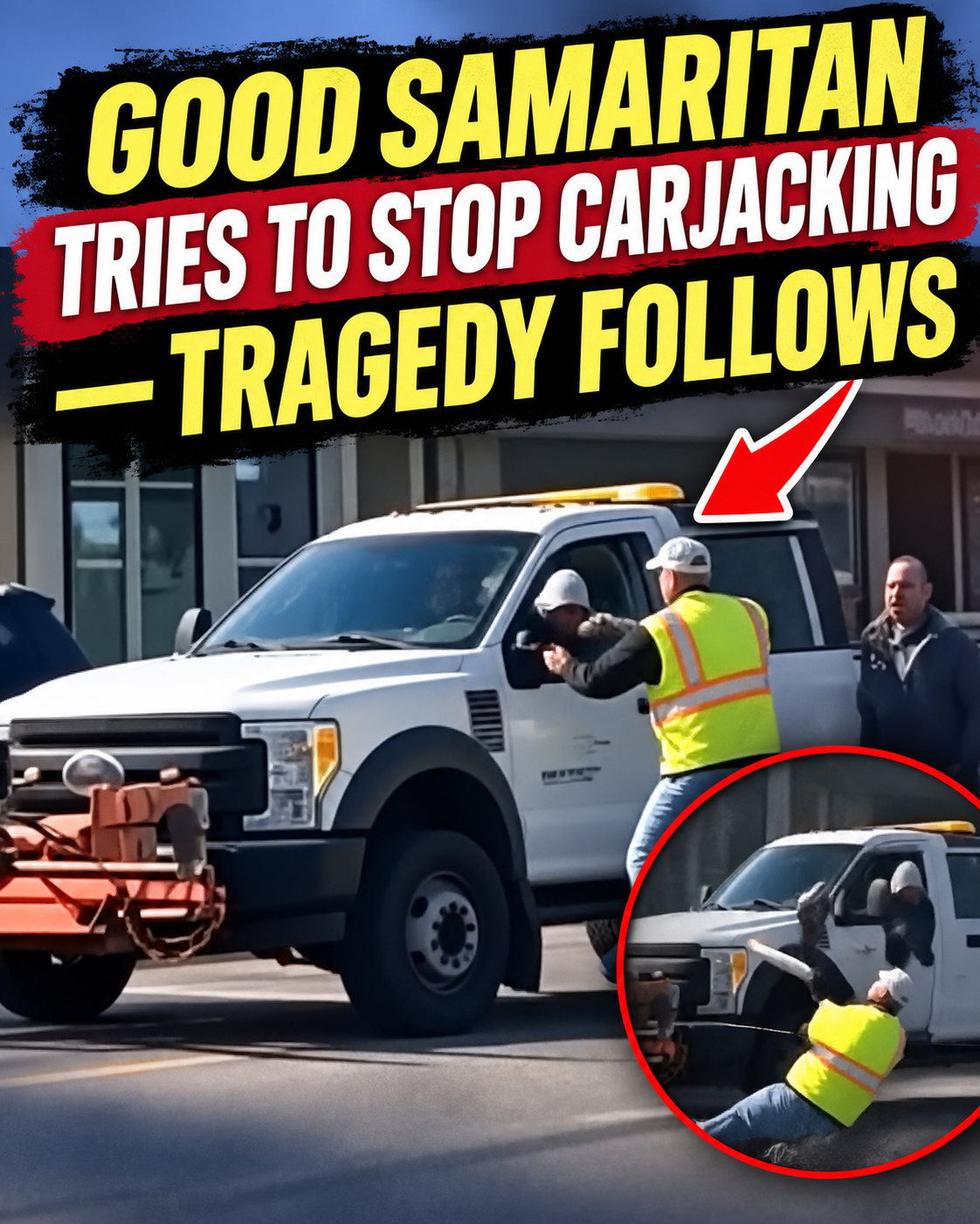 Good Samaritan Tries to Stop Carjacking — Tragedy Follows